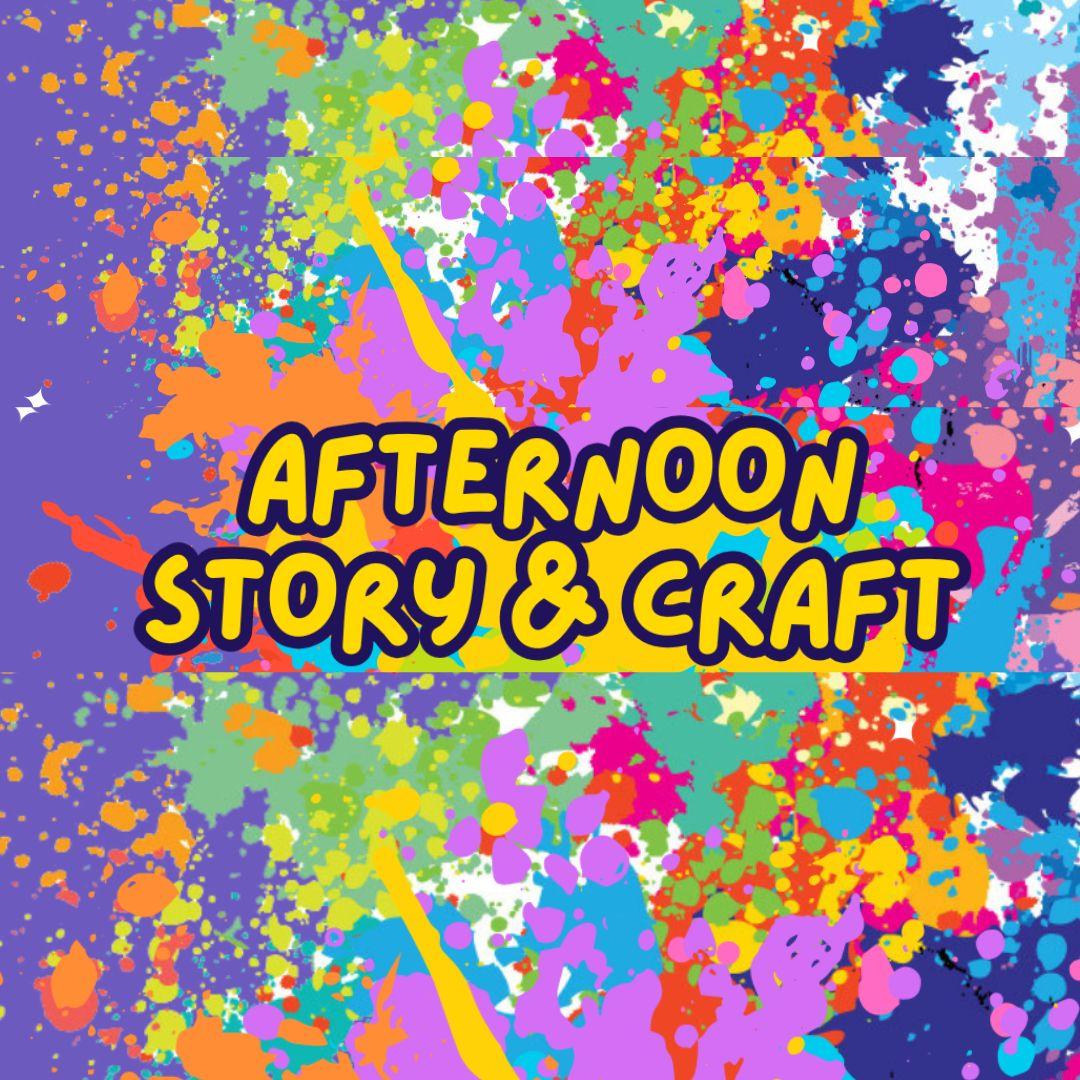 Afternoon Story & Craft